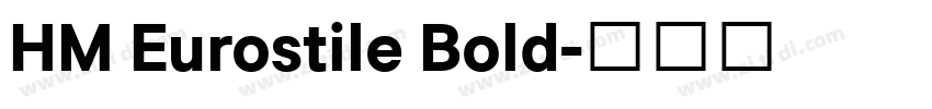 HM Eurostile Bold字体转换